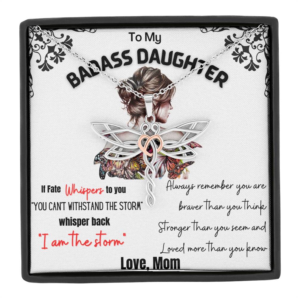 To My Badass Daughter - I am the storm Dragonfly Necklace - Gift for Daughter from Mom - TFG