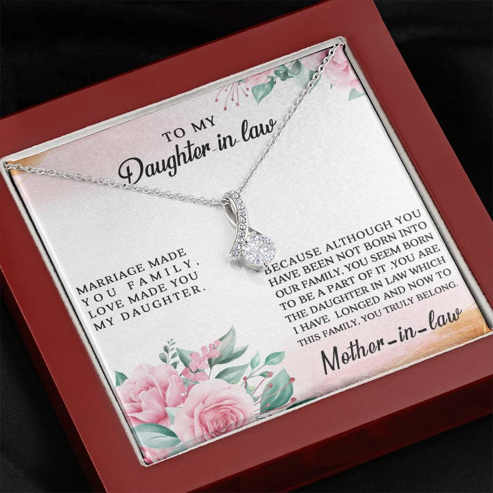Gift for Daughter In Law - Love Made You My Daughter