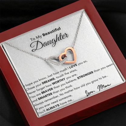Gift for Daughter - You will always have me