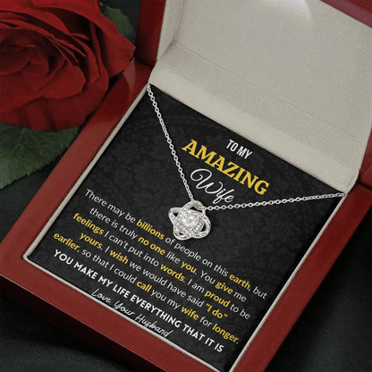 Gift for Wife - You make my life everything that it is