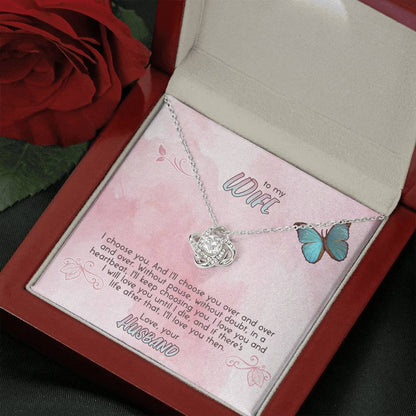 I CHOOSE YOU - TO WIFE Love Knot Neclace