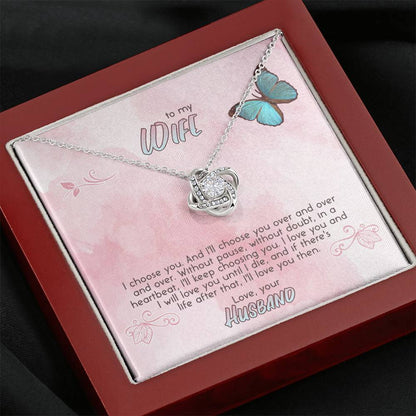 I CHOOSE YOU - TO WIFE Love Knot Neclace