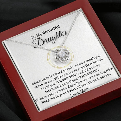Gift for Daughter - Keep me in your heart forever