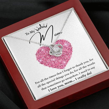 I Love You, Mom...I Really Do Love Knot Neclace