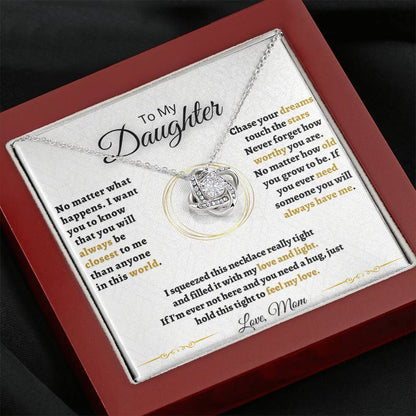 Gift for Daughter - You will always be closest to me